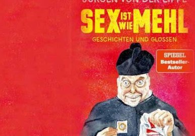 Jürgen von der Lippe liest - Sex ist wie Mehl Image