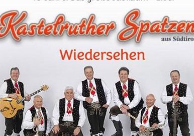 Kastelruther Spatzen - 40 Jahre! Das große Jubiläum - Live! Image